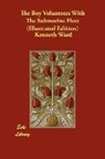 Kenneth Ward - The Boy Volunteers With the Submarine Fl