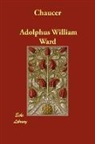 Adolphus Willi Ward, Adolphus William Ward - Chaucer