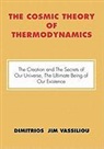Dimitrios Vassiliou, Dimitrios Jim Vassiliou - The Cosmic Theory of Thermodynamics 'The