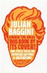 Julian Baggini, Baggini Julian - Should You Judge This Book by Its Cover?