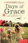 Catherine Hall, Hall Catherine - Days of Grace