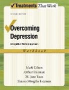 Arthur Freeman, Arthur (Professor and Chair Freeman, SHARON MORGILLO FREEMAN, Sharon Morgillo (Center for Brief Therapy Freeman, Mark Gilson, Mark (Adjunct Faculty Member Gilson... - Overcoming Depression