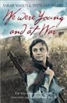 Svetlana Palmer, Palmer Svetlana, Sarah Wallis, Wallis Sarah - We Were Young and At War