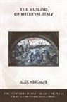 Alex Metcalfe - The Muslims of Medieval Italy