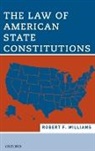 Robert Williams - The Law of American State Constitutions