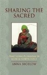 Bigelow, Anna Bigelow - Sharing the Sacred