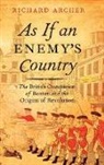 Richard Archer, Richard (Professor of History Emeritus Archer, Archer Richard - As If an Enemy's Country