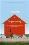 Xavier De Souza/ Popkin Briggs, Xavier de Souza Briggs, John Goering, Goering John, Susan Popkin, Susan J Popkin... - Moving to Opportunity