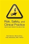 Andy Alaszewski, Andy (Professor of Health Studies and Director of the Centre for Health Services Studies Alaszewski, Alaszewski Andy, Bob Heyman, Bob (Professor of Health Care Risk Management Heyman, Bob/ Alaszewski Heyman... - Risk, Safety and Clinical Practice
