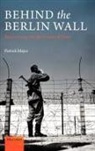 Patrick Major, Major Patrick - Behind the Berlin Wall