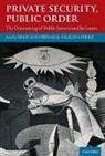 Simon Chesterman, Simon (EDT) Chesterman, Angelina Fisher, Simon Chesterman, Simon (Global Professor and Director of the New York University School of Law Singapore Programme Chesterman, Chesterman Simon... - Private Security, Public Order
