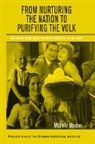 Michelle Mouton - From Nurturing the Nation to Purifying the Volk