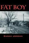 Sarah Jordan - Fat Boy