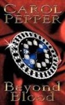 Carol Pepper - Beyond Blood: A Novel