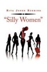 Rita Jones Rushing - ''silly Women''