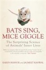 Jagmeet Kanwal, Karen Shanor - Bats Sing, Mice Giggle: The Surprising Science of Animals' Inner Lives