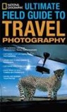 National Geographic, Scott Stuckey - National Geographic Ultimate Field Guide to Travel Photography