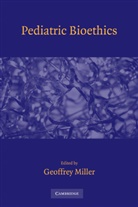 Geoff Miller, Geoffrey Miller, Geoffrey (Yale University Miller, Geoffrey Miller, Geoffrey (Yale University Miller - Pediatric Bioethics