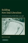 Jason Scott Smith, Jason Scott (Harvard Business School) Smith - Building New Deal Liberalism