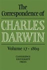 Frederick H. Burkhardt, Charles Darwin, Frederick Burkhardt, Frederick H. Burkhardt, James Secord, The Editors of the Darwin Correspondence Project - Correspondence of Charles Darwin: Volume 17, 1869
