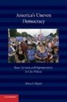 Zoltan L. Hajnal, Zoltan L. (University of California Hajnal - America''s Uneven Democracy