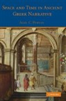 Alex C Purves, Alex C. Purves - Space and Time in Ancient Greek Narrative