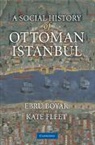 Ebru Boyar, Ebru (Middle East Technical University Boyar, Ebru Fleet Boyar, Boyar Ebru, Kate Fleet, Fleet Kate - Social History of Ottoman Istanbul