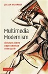 Julian Murphet, Murphet Julian - Multimedia Modernism