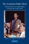 William J M Claggett, William J. M. Claggett, William J. M. (Florida State University) Claggett, William J. M. Shafer Claggett, Byron E Shafer, Byron E. Shafer... - American Public Mind