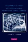 Tulia G Falleti, Tulia G. Falleti, Tulia G. (University of Pennsylvania) Falleti, Tulia Gabriela Falleti, Falleti Tulia G. - Decentralization and Subnational Politics in Latin America