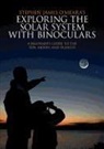 Stephen James meara, O&amp;apos, Stephen J. O'Meara, Stephen James O'Meara - Exploring the Solar System With Binoculars