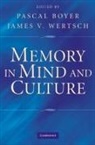 Pascal Boyer, Pascal (Washington University Boyer, Pascal Wertsch Boyer, Pascal Boyer, Pascal (Washington University Boyer, James V. Wertsch... - Memory in Mind and Culture
