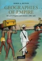 Robin A. Butlin - Geographies of Empire