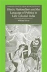 William Gould - Hindu Nationalism and the Language of Politics in Late Colonial India