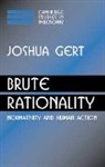 Joshua Gert, Joshua (Florida State University) Gert, Gert Joshua - Brute Rationality