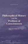 Paul Livingston, Paul M. Livingston, Paul M. (Villanova University Livingston - Philosophical History and the Problem of Consciousness