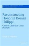 Joseph H. Hellerman, Joseph H. (Biola University Hellerman - Reconstructing Honor in Roman Philippi