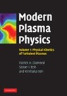 Patrick H Diamond, Patrick H. Diamond, Patrick H. (University of California Diamond, Patrick H. Itoh Diamond, Patrick Itoh Diamond, Diamond Patrick H.... - Modern Plasma Physics: Volume 1, Physical Kinetics of Turbulent Plasma