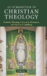 Matthew D. Lundberg, Richard J. Plantinga, Richard J. (Calvin College Plantinga, Richard J. Thompson Plantinga, Thomas R. Thompson - Introduction to Christian Theology