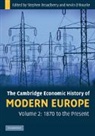 &amp;apos, Stephen Broadberry, Stephen (University of Warwick) O''rou Broadberry, Stephen O&amp;apos Broadberry, Stephen O''rourke Broadberry, Broadberry Stephen... - Cambridge Economic History of Modern Europe: Volume 2, 1870 to the