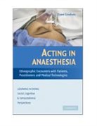 Dawn Goodwin, Dawn (Lancaster University) Goodwin - Acting in Anaesthesia