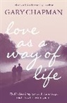 Gary Chapman - Love As a Way of Life