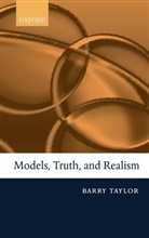 Barry Taylor - Models, Truth, and Realism