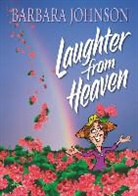 Barbara Johnson - Laughter From Heaven