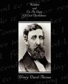 Henry D. Thoreau - Walden and on the Duty of Civil Disobedi