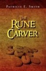 Patricia E. Smith - The Rune Carver