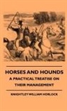 Knightley W Horlock, Knightley William Horlock, Albert Payson Terhune - Horses and Hounds - A Practical Treatise