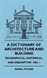 Charles J. Blagg, Russell Sturgis, Russell Jr. Sturgis, Various - A Dictionary of Architecture and Buildin