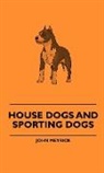 John Meyrick, Edith Wharton - House Dogs and Sporting Dogs