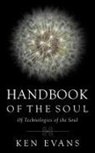 Ken Evans - Handbook of the Soul: Of Technologies of
